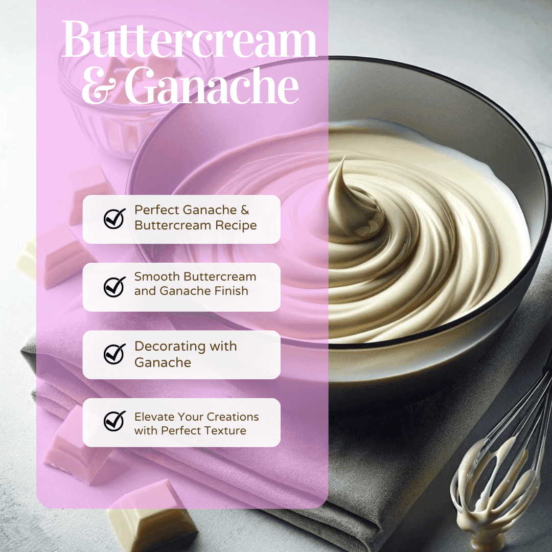 Butter cream & Ganache